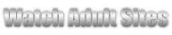 Watch Adult Sites